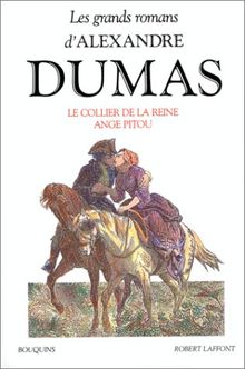 Les grands romans d'Alexandre Dumas. Vol. 2. Le Collier de la reine. Ange Pitou