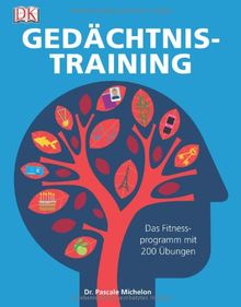 Gedächtnistraining. Das Fitnessprogramm mit 200 Übungen