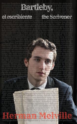 Bartleby, el escribiente - Bartleby, the Scrivener: Texto paralelo bilingüe - Bilingual edition: Inglés - Español / English - Spanish (Ediciones Bilingües, Band 23)