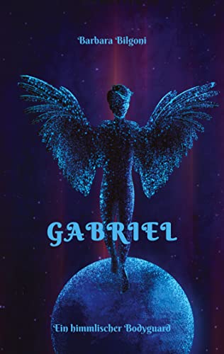 Gabriel: Ein himmlischer Bodyguard