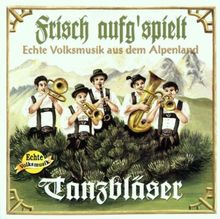 Frisch Aufg'spielt-Tanzbläser
