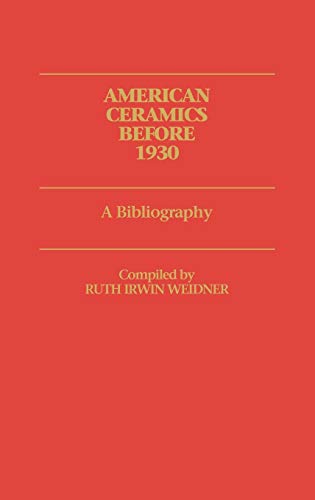 American Ceramics Before 1930: A Bibliography (Art Reference Collection)