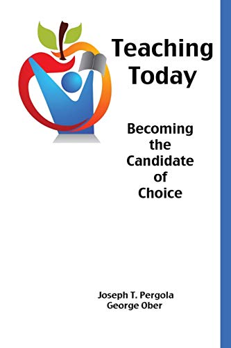 Teaching Today: Becoming the Candidate of Choice