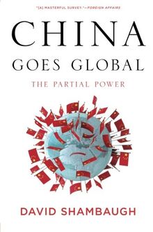 China Goes Global: The Partial Power