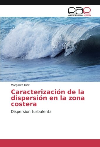 Caracterización de la dispersión en la zona costera: Dispersión turbulenta