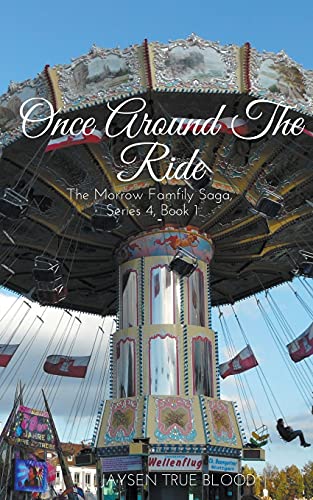 The Morrow Family Saga, Series 4: 1980, Book 1: Once Around The Ride