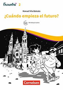 Encuentros - 3. Fremdsprache - Hoy: Band 2 - ¿Cuándo empieza el futuro?: Lektüre. Ersetzt eine Unidad