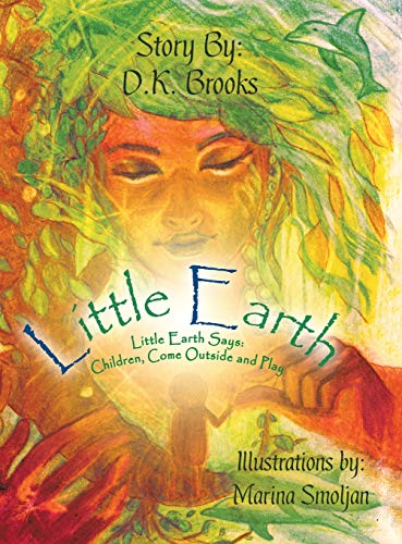 Little Earth: Little Earth Says: Children, Come Outside and Play