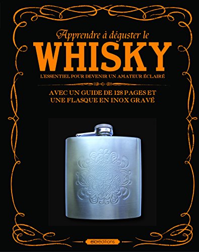 Apprendre à Déguster Le Whisky : Coffret Livre + Flasque En Inox Gravé