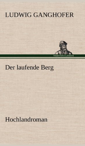 Der laufende Berg: Hochlandroman