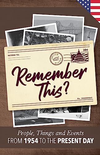 Remember This?: People, Things and Events from 1954 to the Present Day (US Edition) (Milestone Memories)