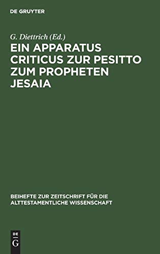 Ein Apparatus criticus zur Pesitto zum Propheten Jesaia (Beihefte zur Zeitschrift für die alttestamentliche Wissenschaft, 8, Band 8)