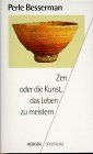 Zen oder die Kunst, das Leben zu meistern