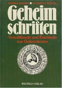 Geheimschriften. Verschlüsseln und Enträtseln von Geheimtexten