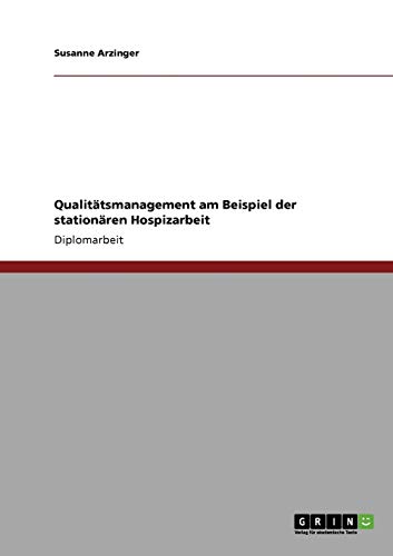 Qualitätsmanagement am Beispiel der stationären Hospizarbeit