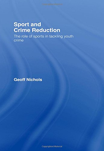 Sport and Crime Reduction: The Role of Sports in Tackling Youth Crime