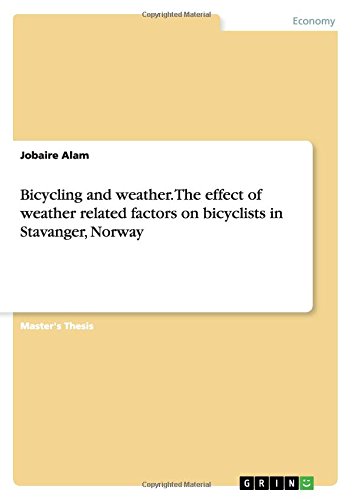 Bicycling and weather. The effect of weather related factors on bicyclists in Stavanger, Norway