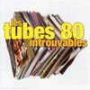 Les Tubes 80 Introuvables #1