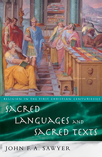 Sacred Languages and Sacred Texts (Religion in the First Christian Centuries)
