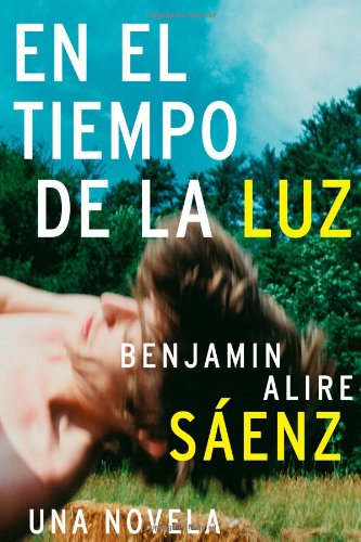 En el Tiempo de la Luz: Una Novela