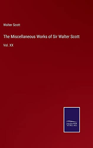 The Miscellaneous Works of Sir Walter Scott: Vol. XX