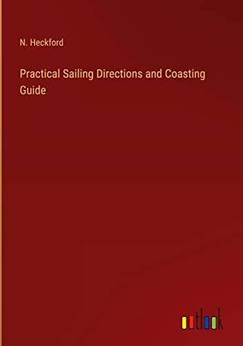 Practical Sailing Directions and Coasting Guide