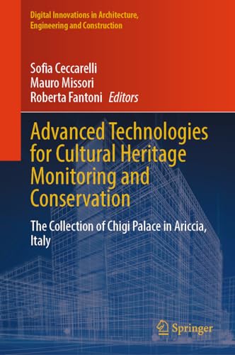 Advanced Technologies for Cultural Heritage Monitoring and Conservation: The Collection of Chigi Palace in Ariccia, Italy (Digital Innovations in Architecture, Engineering and Construction)