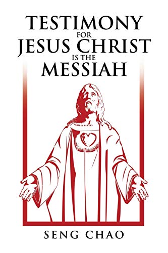 Testimony for Jesus Christ Is the Messiah: The Living Son of God