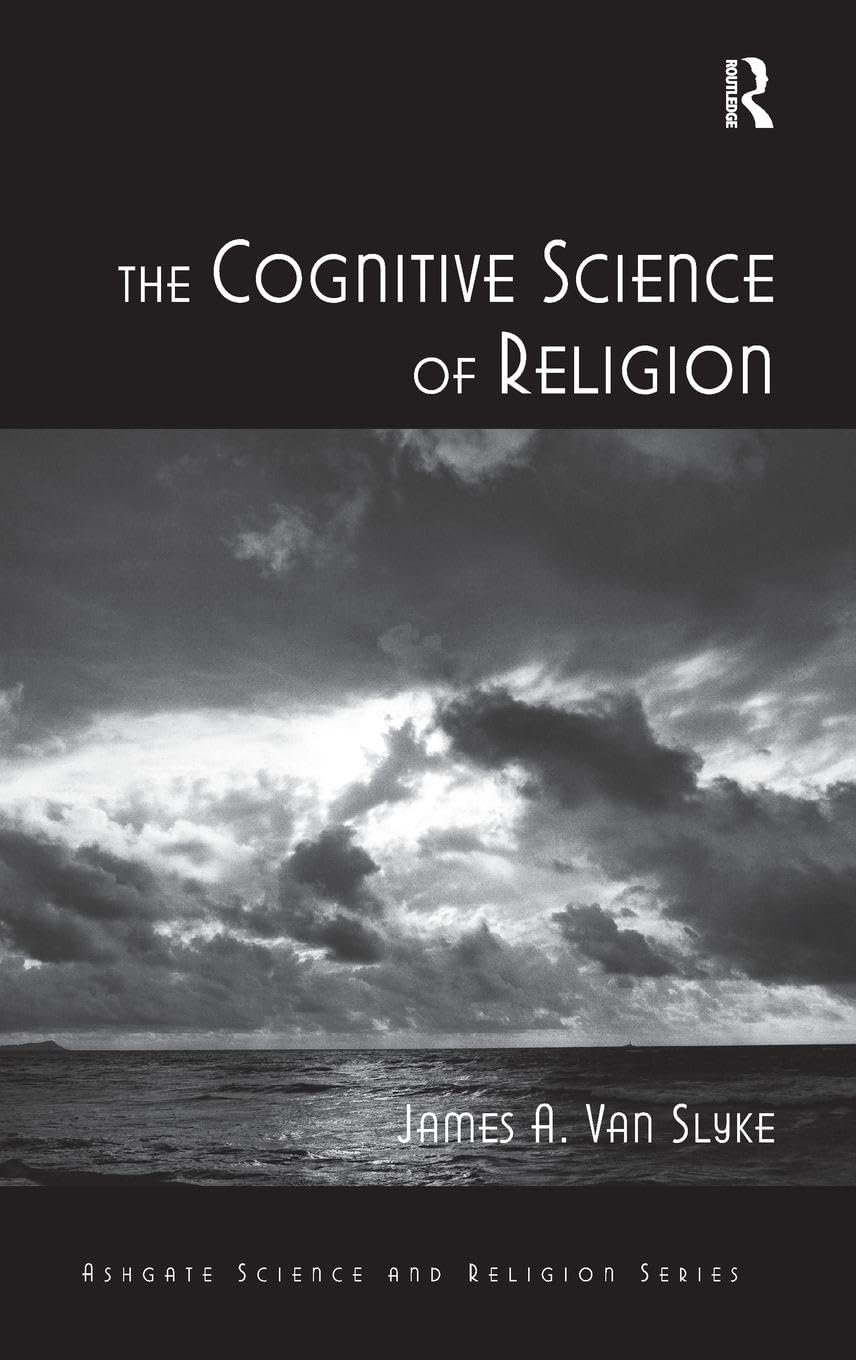 The Cognitive Science of Religion (Ashgate Science and Religion)