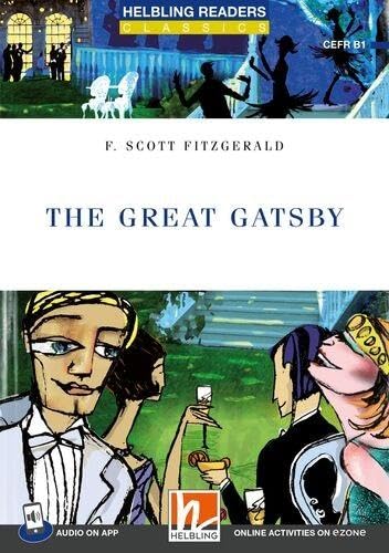 Helbling Readers Blue Series, Level 5 / The Great Gatsby + app + ezone: Helbling Readers Blue Series / Level 5 (B1) (Helbling Readers Classics)