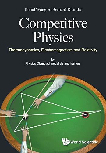 Competitive Physics: Thermodynamics, Electromagnetism and Relativity