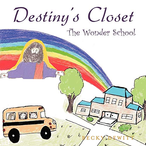 Destiny's Closet: The Wonder School