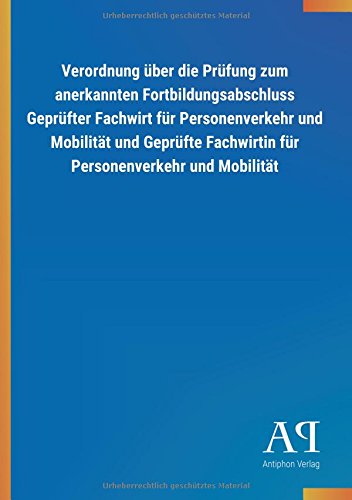 Verordnung über die Prüfung zum anerkannten Fortbildungsabschluss Geprüfter Fachwirt für Personenverkehr und Mobilität und Geprüfte Fachwirtin für Personenverkehr und Mobilität