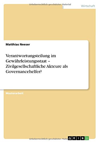 Verantwortungsteilung im Gewährleistungsstaat - Zivilgesellschaftliche Akteure als Governancehelfer?