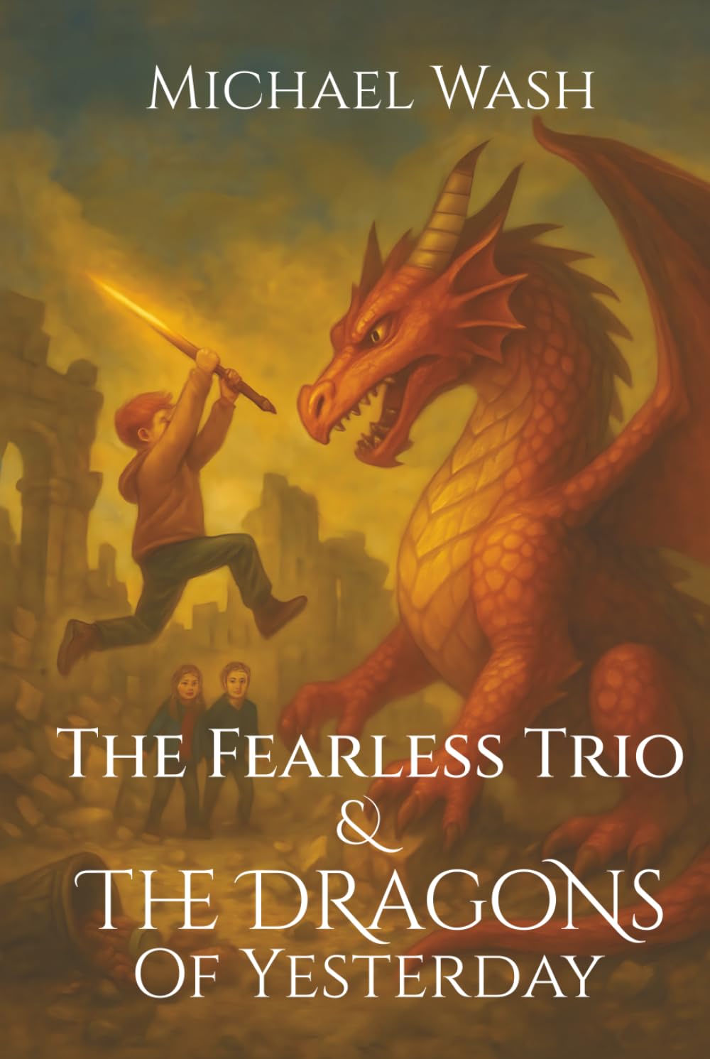 The Fearless Trio and The Dragons of Yesterday