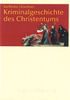 Digitale Bibliothek 132: Kriminalgeschichte des Christentums (PC+MAC)