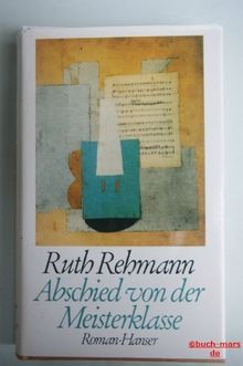 Abschied von der Meisterklasse: Roman