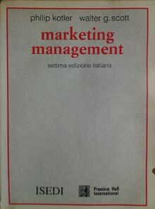 Marketing management. Analisi, pianificazione, attuazione e controllo