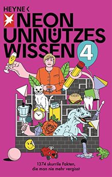 Unnützes Wissen 4: 1374 skurrile Fakten, die man nie mehr vergisst