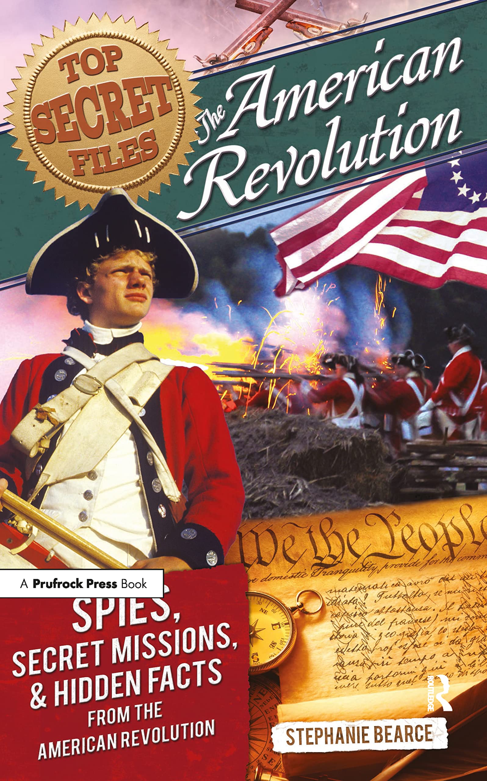 Top Secret Files: The American Revolution, Spies, Secret Missions, and Hidden Facts From the American Revolution
