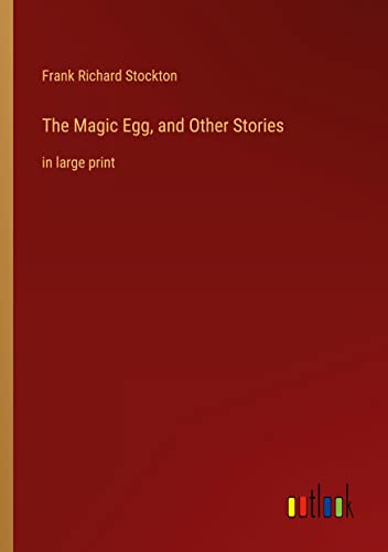 The Magic Egg, and Other Stories: in large print
