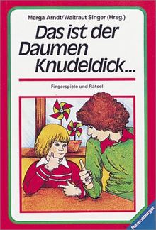 Das ist der Daumen Knudeldick ...: Fingerspiele und Rätsel | Buch | Zustand gut