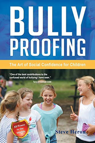 Bully Proofing: The Art of Social Confidence for Children