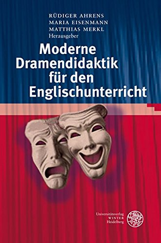Moderne Dramendidaktik für den Englischunterricht (Anglistische Forschungen)
