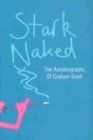 Stark Naked: The Autobiography of Graham Stark