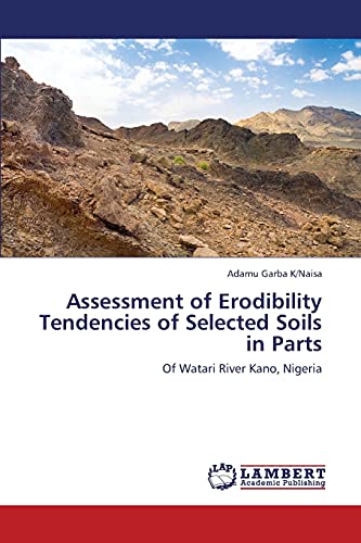 Assessment of Erodibility Tendencies of Selected Soils in Parts: Of Watari River Kano, Nigeria