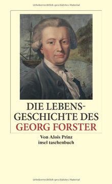 Die Lebensgeschichte des Georg Forster: Das Paradies ist nirgendwo (insel taschenbuch)