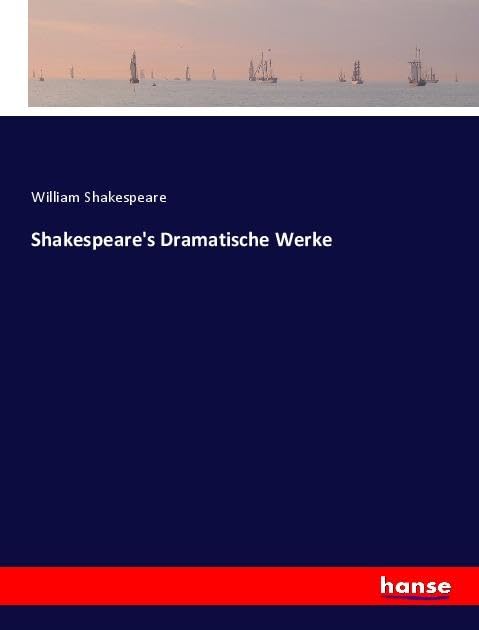 Shakespeare's Dramatische Werke