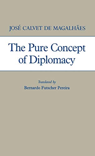 Pure Concept of Diplomacy (Global Perspectives in History and Politics)
