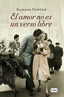 El amor no es un verso libre (FUERA DE COLECCION SUMA, Band 740002)